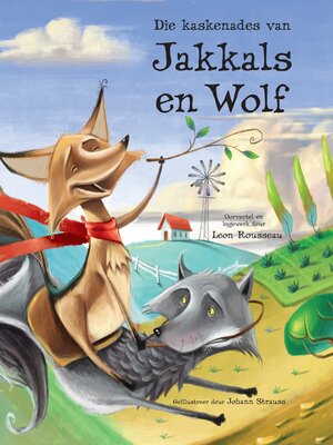 cover image of Die Kaskenades van Jakkals en Wolf